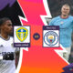 Leeds Vs Manchester City 29 Desember 2022